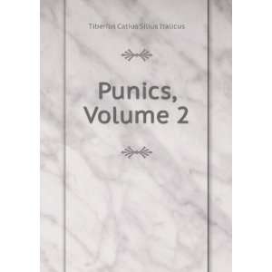  Punics, Volume 2 Tiberius Catius Silius Italicus Books