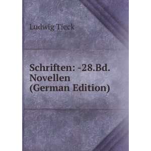  Schriften  28.Bd. Novellen (German Edition) Ludwig Tieck Books