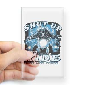  Sticker Clear (Rectangle) Shut Up And Ride Nobody Lives 