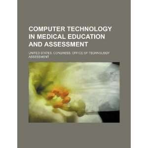  Computer technology in medical education and assessment 