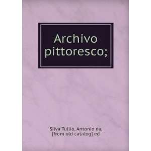   pittoresco; Antonio da, [from old catalog] ed Silva Tullio Books