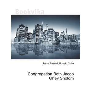   Congregation Beth Jacob Ohev Sholom Ronald Cohn Jesse Russell Books