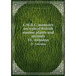  L.M.B.C. memoirs on typical British marine plants and 