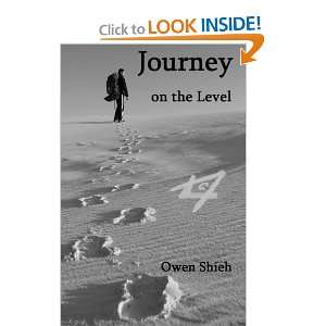  Journey on the Level [Paperback] Owen Shieh Books