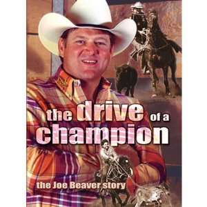  The Drive of a Champion, The Joe Beaver Story [Misc 