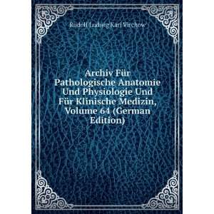   Medizin, Volume 64 (German Edition) Rudolf Ludwig Karl Virchow Books