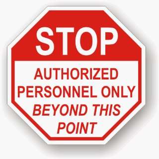  Stop Authorized Personnel Only Beyond This Point 