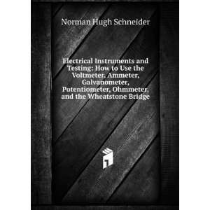   wheatstone bridge, and standard portable testing sets; Norman Hugh