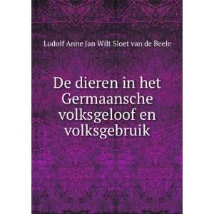   en volksgebruik Ludolf Anne Jan Wilt Sloet van de Beele Books