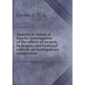  oxygen, hydrogen, and hydroxyl radicals on hydrogen air combustion G