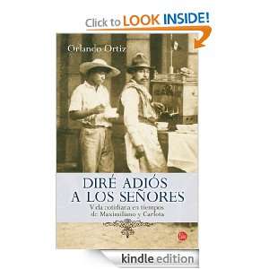 Diré adiós a los señores (Spanish Edition) Ortiz Orlando  