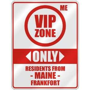 VIP ZONE  ONLY RESIDENTS FROM FRANKFORT  PARKING SIGN USA CITY MAINE