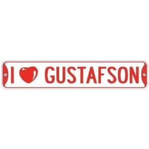   I LOVE GUSTAFSON  STREET SIGN