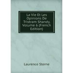   De Tristram Shandy, Volume 6 (French Edition) Laurence Sterne Books