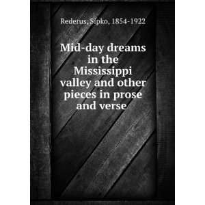  Mid day dreams in the Mississippi valley and other pieces 