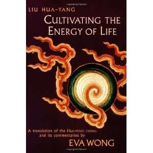  Cultivating the Energy of Life [Paperback] Liu Hua Yang 