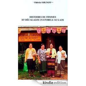 Histoires de femmes et décalages culturels au Laos (French Edition 