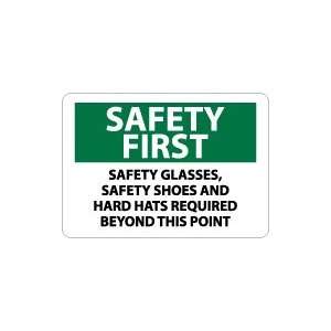 OSHA SAFETY FIRST Safety Glasses Safety Shoes And Hard Hats Required 