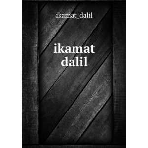  ikamat dalil ikamat_dalil Books