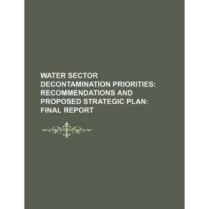 Water sector decontamination priorities recommendations and proposed 