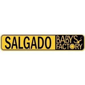   SALGADO BABY FACTORY  STREET SIGN