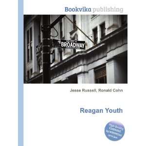 Reagan Youth Ronald Cohn Jesse Russell  Books
