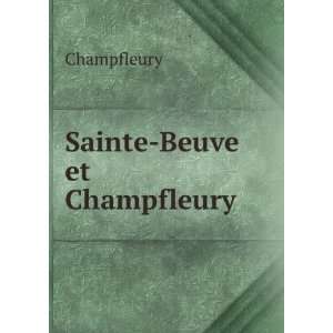  Sainte Beuve et Champfleury . Champfleury Books