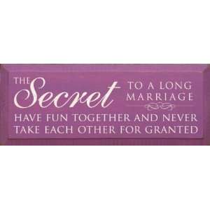  The Secret To A Long Marriage Wooden Sign