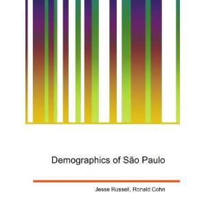  Demographics of SÃ£o Paulo Ronald Cohn Jesse Russell 