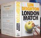 Deighton, Len LONDON MATCH 1st  
