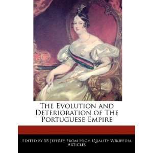  The Evolution and Deterioration of The Portuguese Empire 