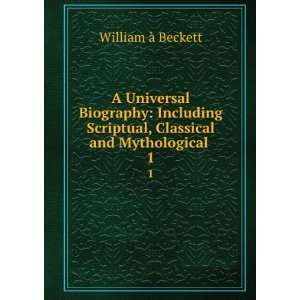   Scriptual, Classical and Mythological . 1 William Ã  Beckett Books