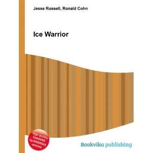  Ice Warrior Ronald Cohn Jesse Russell Books