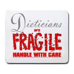  Dieticians are FRAGILE handle with care Mousepad Office 