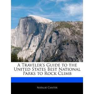   Best National Parks to Rock Climb (9781171061687) Natasha Holt Books