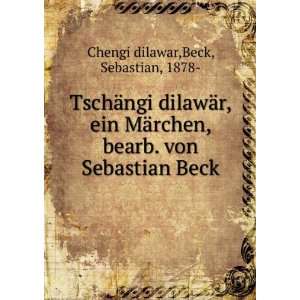   . von Sebastian Beck Beck, Sebastian, 1878  Chengi dilawar Books