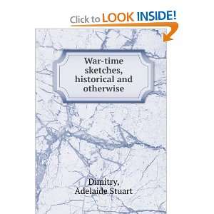   sketches, historical and otherwise Adelaide Stuart Dimitry Books