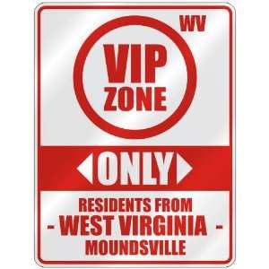  VIP ZONE  ONLY RESIDENTS FROM MOUNDSVILLE  PARKING SIGN 