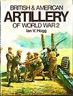BRITISH & AMERICAN ARTILLERY of WORLD WAR 2   WW2 MILIT