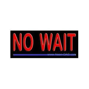  No Wait Outdoor Neon Sign 13 x 32