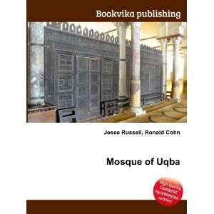  Mosque of Uqba Ronald Cohn Jesse Russell Books