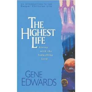   Highest Life (Deeper Christian Life) [Paperback] Gene Edwards Books