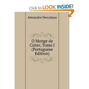  O Monge de Cister, Tomo I (Portuguese Edition) Alexandre 