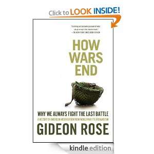 How Wars End Gideon Rose  Kindle Store