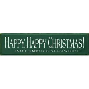   Happy Christmas (No Humbugs Allowed) Wooden Sign