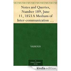  189, June 11, 1853 A Medium of Inter communication for Literary Men 