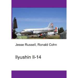  Ilyushin Il 14 Ronald Cohn Jesse Russell Books