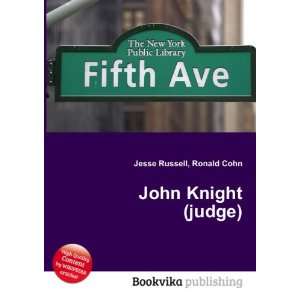  John Knight (judge) Ronald Cohn Jesse Russell Books