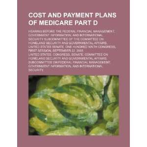  Cost and payment plans of Medicare Part D hearing before 