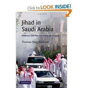 Jihad in Saudi Arabia Violence and Pan Islamism since 1979 (Cambridge 